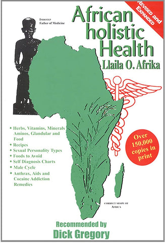 African Holistic Health by Dr. Llaila Afrika